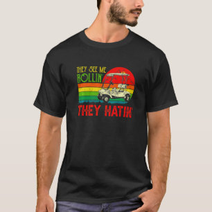 Vintage They See Me Rollin They Hatin Golfer Golf T-Shirt