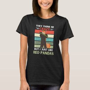 Vintage They Think Im Crazy But I Just Like Red Pa T-Shirt