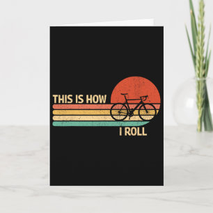 Vintage This Is How I Roll Bicycle Mountain Biking Card