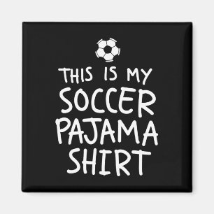 Vintage This Is My Soccer Pajama Shirt Funny Socce Magnet