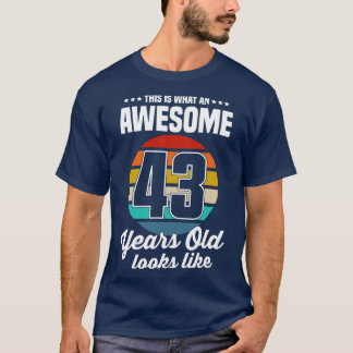 Vintage This Is What An Awesome 43 Years Old Looks T-Shirt