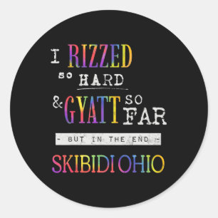 Vintage Tie Dye I Rizzed So Hard Gyatt So Far But  Classic Round Sticker