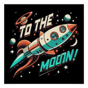 Vintage To The Moon Rocket ship Poster