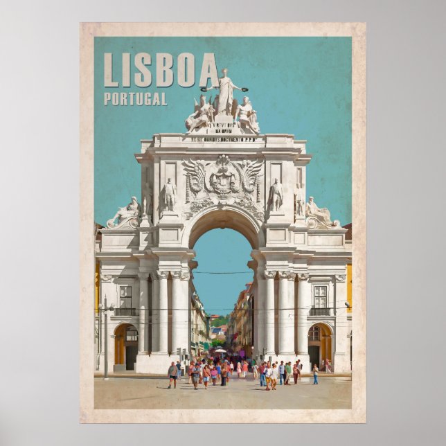 Vintage travel poster. Lisbon, Augusta street arch Poster (Front)