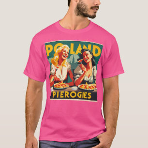 Vintage Travel Poster- Poland Pierogies T-Shirt