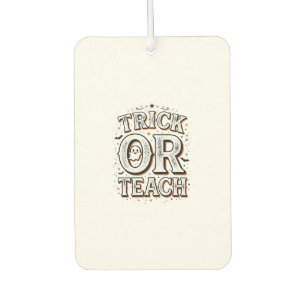 Vintage Trick Or Teach Halloween Teacher Shirt Des Car Air Freshener