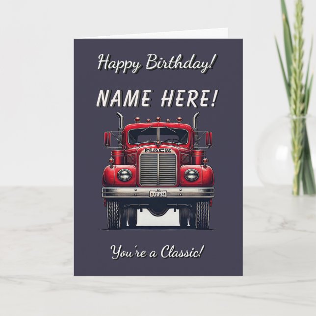 Vintage Truck You're a Classic Birthday Card (Front)
