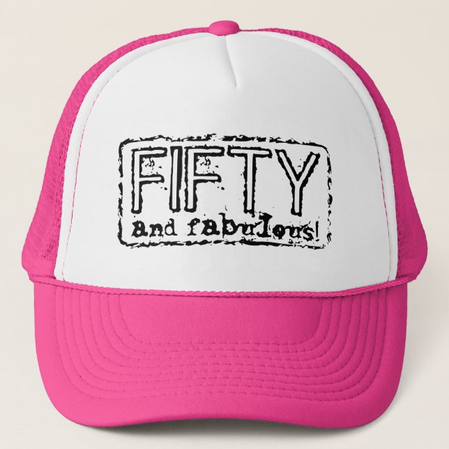 Vintage trucker hat | 50 and fabulous! (Front)