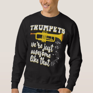 Vintage Trumpets We're Just Awesome Music Rhythm O Sweatshirt