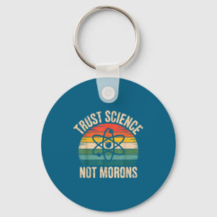 Vintage Trust Science Not Morons Design Key Ring