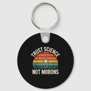 Vintage Trust Science Not Morons Key Ring