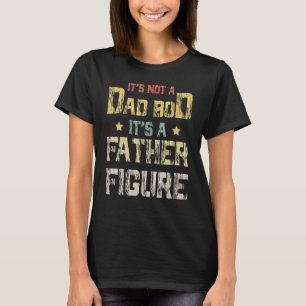 Vintage T's Not A Dad Bod It's A Father Figure T-Shirt