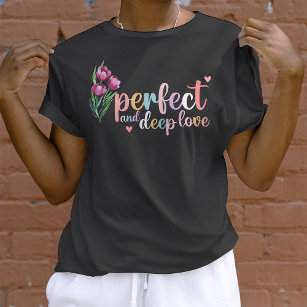 Vintage Tulip Flower Perfect And Deep Love T-Shirt