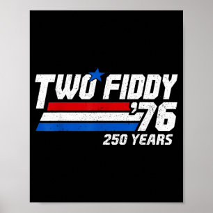 Vintage Two Fiddy 76 250 Years Patriotic Aamerica Poster