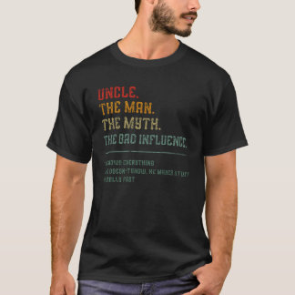 Vintage Uncle The Man The Myth The Bad Influence R T-Shirt