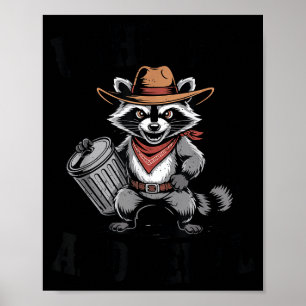 Vintage Unhinged And Feral Raccoon Cowboy Can Tras Poster