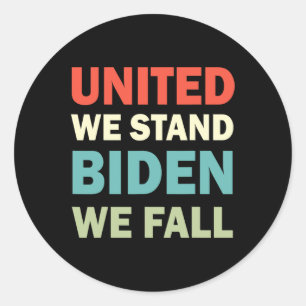 Vintage United-We-Stand-Biden-We-Fall Joe Biden-Tr Classic Round Sticker