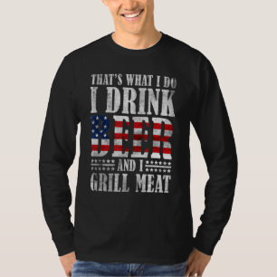 Vintage Us Flag Thats What I Do I Drink Beer And G T-Shirt