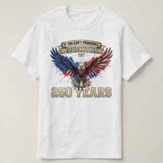 Vintage USA 250t Anniversary Eagle Patriotic Humor T-Shirt