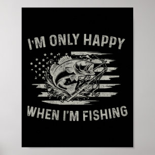 Vintage Usa Flag I'm Only Happy When I'm Fishing L Poster