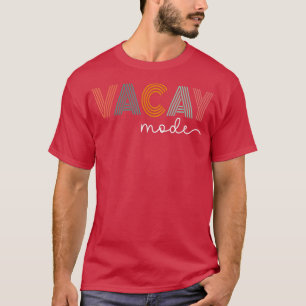 Vintage Vacay Mode For Camping Family Vacations in T-Shirt