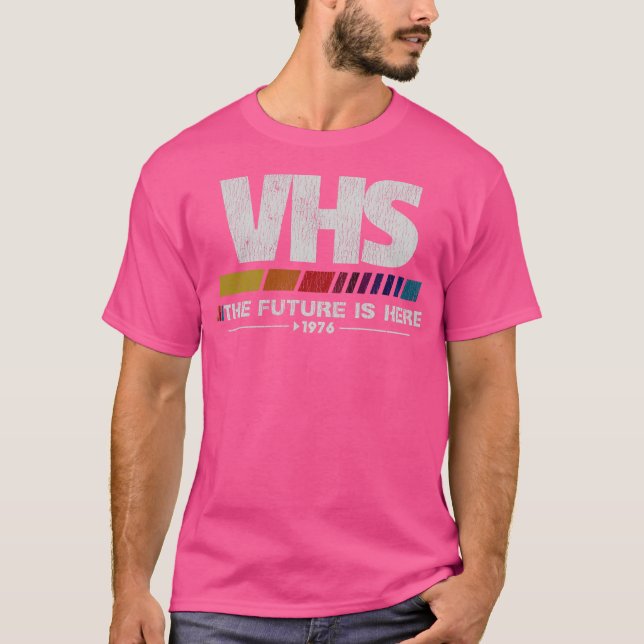 Vintage VHS The Future Is Here T-Shirt (Front)
