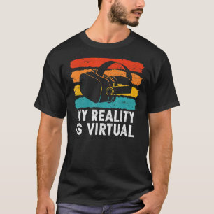 Vintage VR My Reality Is Virtual T-Shirt
