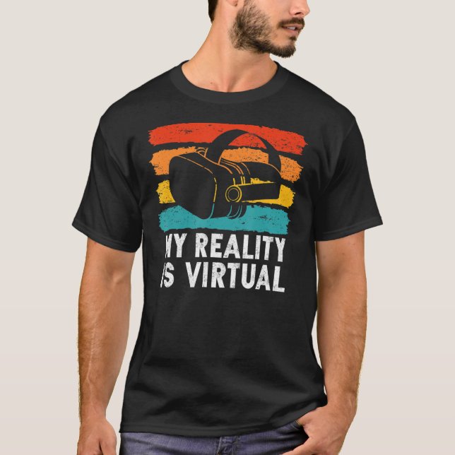 Vintage VR  My Reality Is Virtual T-Shirt (Front)