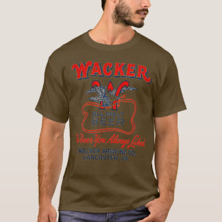 Vintage Wacker All Malt Beer The Beer You Always L T-Shirt