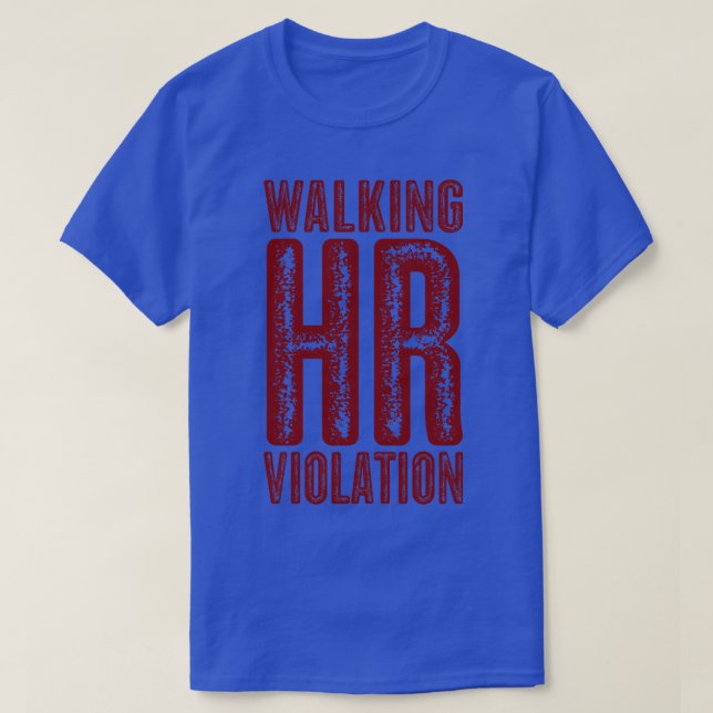 Vintage Walking HR Violation Maroon Text T-Shirt (Design Front)
