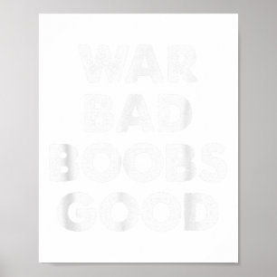 Vintage War Bad S Good Funny Saying Quote  Poster