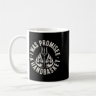 Vintage Was Promised A Handbasket Dark Humour Quot Coffee Mug