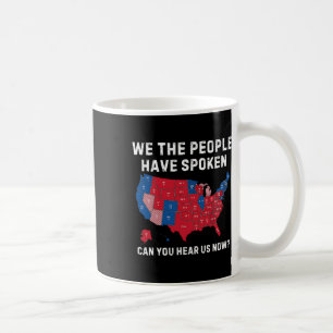 Vintage We The People Have Spoken Can You Hear Us Coffee Mug