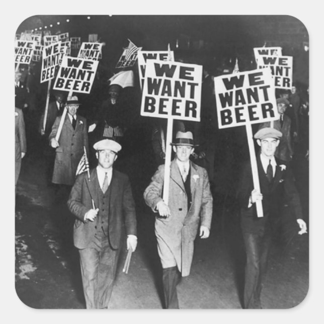 Vintage We Want Beer Prohibition Protest Square Sticker (Front)
