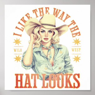 Vintage Western Cowgirl Like The Hat Wild West     Poster