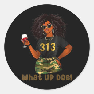 Vintage What Up Doe 313 Detroit City Michigan Camo Classic Round Sticker