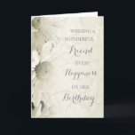 Vintage White Flowers Friend Birthday Card<br><div class="desc">Birthday card for friend with soft and pretty vintage white flowers and thoughtful verse.</div>