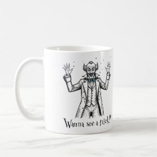 Vintage Wild Eyed Illusionist “Wanna see a trick?” Coffee Mug