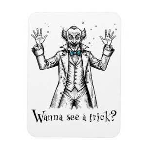 Vintage Wild Eyed Illusionist “Wanna see a trick?” Magnet