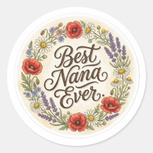  Vintage Wildflower Best Nana Ever Floral Gift Sti Classic Round Sticker