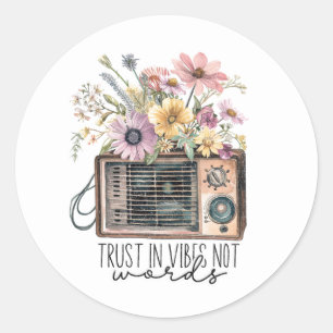 Vintage Wildflowers Retro Radio Vibes Trust Quote Classic Round Sticker