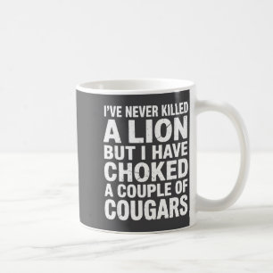 Vintage Wildlife Lover Cougar Choking Funny Quote  Coffee Mug