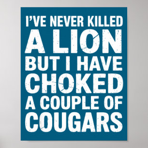 Vintage Wildlife Lover Cougar Choking Funny Quote  Poster