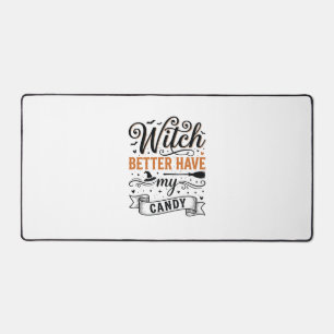 Vintage Witch Better Have My Candy Halloween Desig Desk Mat