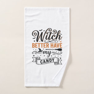 Vintage Witch Better Have My Candy Halloween Desig Hand Towel
