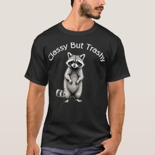 Vintage with Classy but Trashy Racoon  T-Shirt