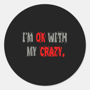 Vintage with crazy sarcastic meme men women classic round sticker