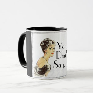 Vintage woman retro illustration sarcasm quote  mug