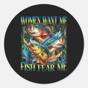 Vintage Women Want Me Fish B Fear Me Funny Fishing Classic Round Sticker