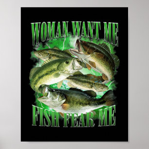 Vintage Women Want Me Fish B Fear Me Funny Lover F Poster
